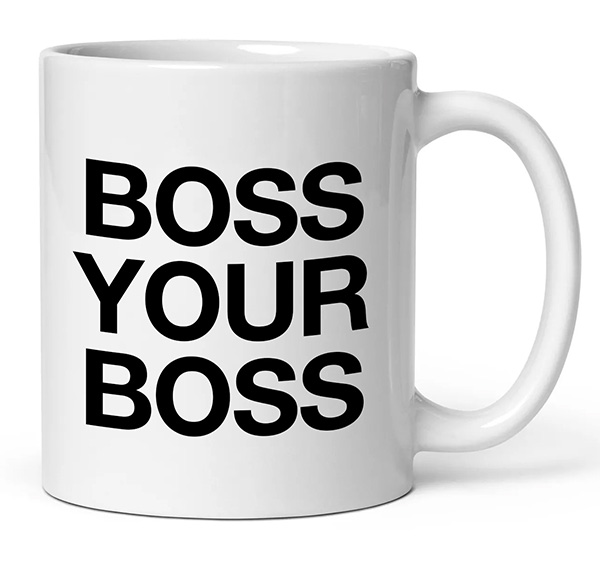 Boss Your Boss Mug